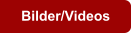 Bilder/Videos